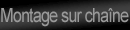 Montage sur chaîne